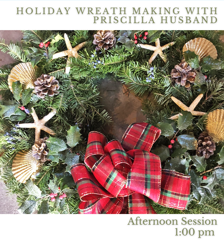 Afternoon Session Holiday Wreath Making with Master Gardener